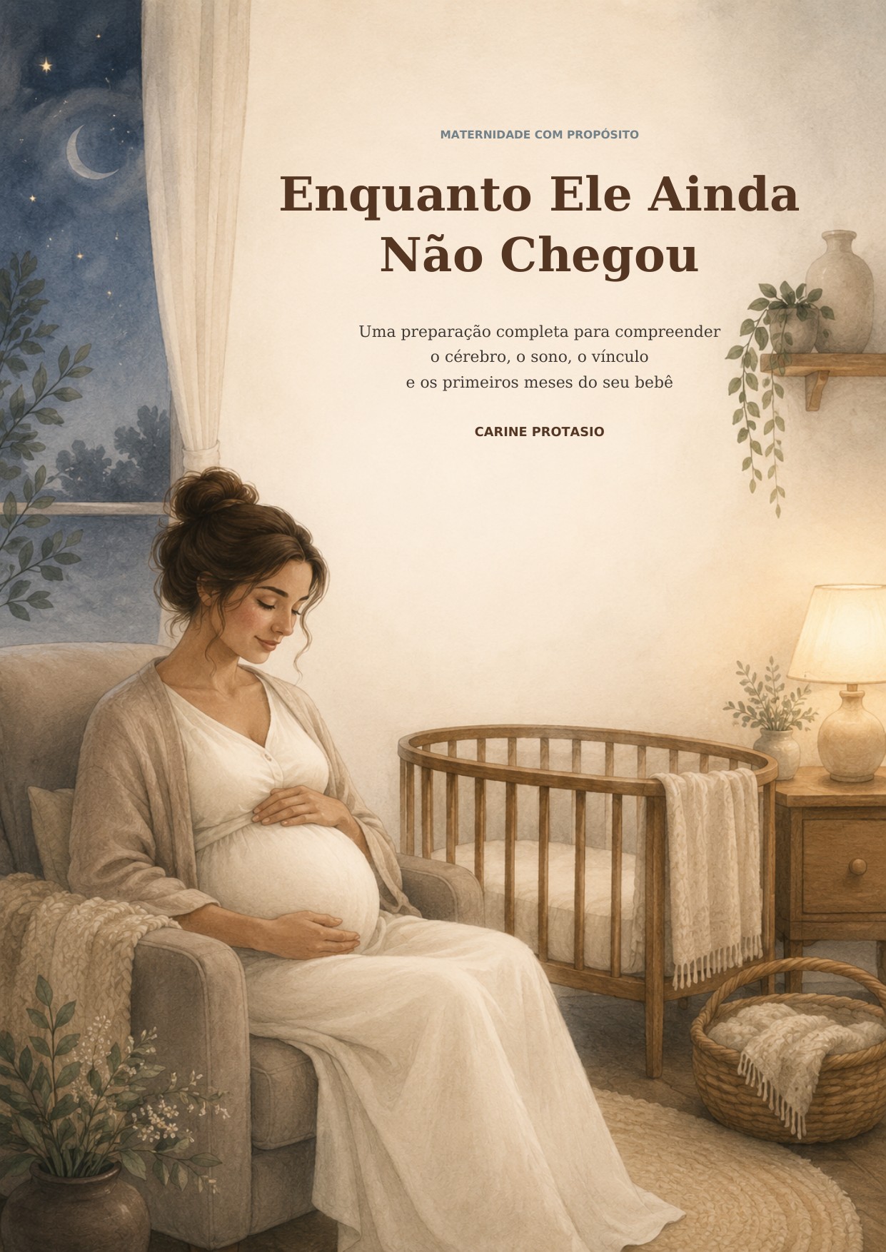 Capa do e-book Enquanto Ele Ainda Não Chegou, de Carine Protasio
